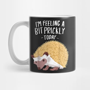 Prickly Today Hedgehogs Clothes Outfit Art Gift Hedgehog Mug